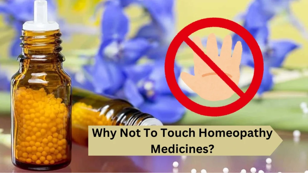 Why Not To Touch Homeopathy Medicines